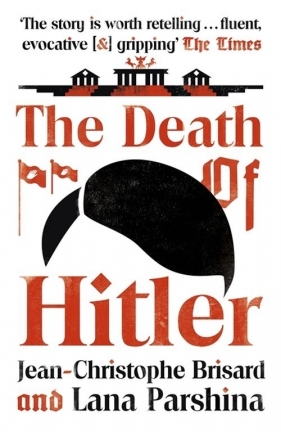 The Death of Hitler - Brisard Jean-Christophe, Parshina Lana