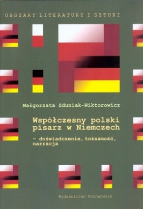 Współczesny polski pisarz w Niemczech - Małgorzata Zduniak-Wiktorowicz