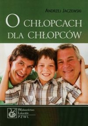 O chłopcach dla chłopców - Andrzej Jaczewski