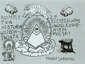 Kompletna historia świata ze szczególnym ... - Paweł Jarodzki