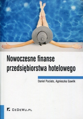 Nowoczesne finanse przedsiębiorstwa hotelowego - Puciato Daniel, Gawlik Agnieszka