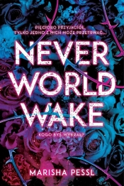 Neverworld Wake - Pessl Marisha
