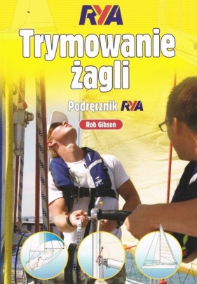 Trymowanie żagli Podręcznik RYA - Rob Gibson