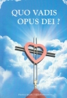 Quo Vadis Opus Dei?