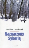 Naznaczony Syberią Popek Stanisław Leon
