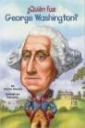 Quien Fue George Washington? Roberta Edwards