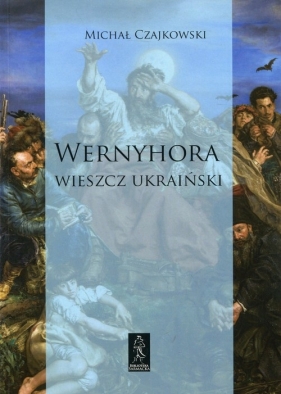 Wernyhora Wieszcz ukraiński - Czajkowski Michał