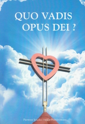 Quo Vadis Opus Dei? - Kuciel Szymon