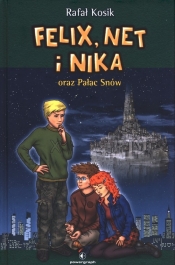 Felix Net i Nika oraz Pałac Snów - Rafał Kosik