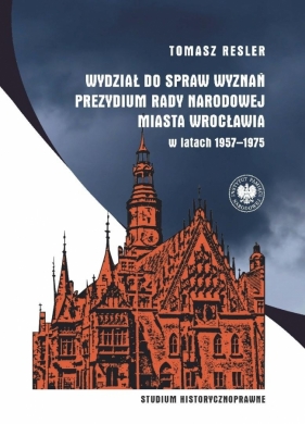 Wydział do spraw Wyznań Prezydium Rady Narodowej.. - Tomasz Resler