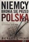 Niemcy bronią się przed Polską 1918-1933 Ewolucja taktyki Blitzkriegu Citino Robert
