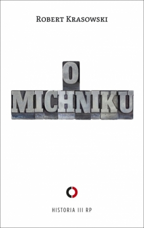 O Michniku - Krasowski Robert