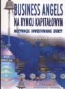 Business Angels na rynku kapitałowym Motywacjie inwestycje efekty Krystyna Brzozowska
