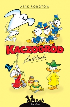 Kaczogród. Atak robotów i inne historie z lat 1964-1966 - Carl Barks