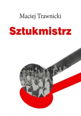 Sztukmistrz - Trawnicki Maciej