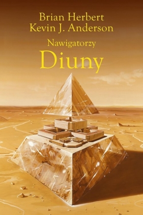 Wielkie szkoły Diuny. Tom 3. Nawigatorzy Diuny - Brian Herbert, Kevin Anderson