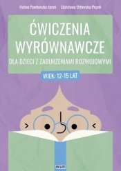 Ćwiczenia wyrównawcze dla dzieci... 12-15 lat - Halina Pawłowska-Jaroń, Zdzisława Orłowska-Popek