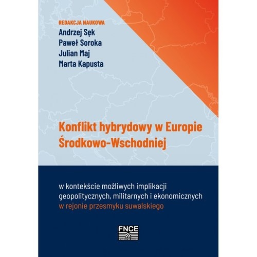 Konflikt hybrydowy w Europie Środkowo-Wschodniej w kontekście możliwych implikacji geopolitycznych m