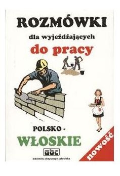 Rozmówki Włoskie dla Wyjeżdżających do pracy