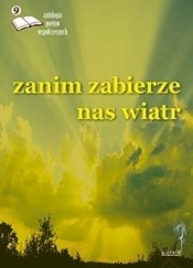 Zanim zabierze nas wiatr - Opracowanie zbiorowe