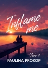  Inflame me. Tom 2