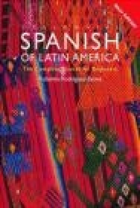 Colloquial Spanish of Latin America Roberto Carlos Rodriguez-Saona