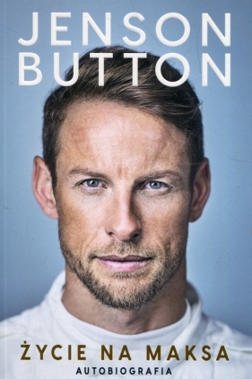 Życie na maksa Autobiografia - Jenson Button