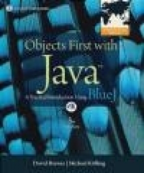 Objects First with Java Michael Kolling, David J. Barnes