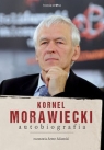 Kornel Morawiecki Autobiografia Rozmawia Artur Adamski Morawiecki Kornel, Adamski Artur