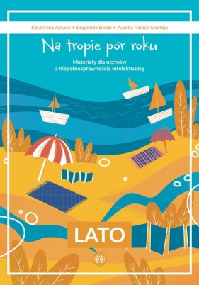 Na tropie pór roku Lato - Katarzyna Aptacy, Bogumiła Bobik, Aurelia Panicz-Szarleja