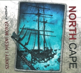 Szanty i Pieśni Morza a"cappella CD - North Cape