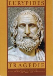 Tragedie I: Alkestis, Medea, Dzieci Heraklesa, Hipolit, Hekabe, Błagalnice, Andromacha, Oszalały Herakles, Trojanki (miękka)