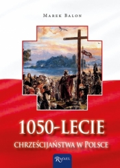 1050 - lecie chrześcijaństwa w Polsce