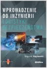 Wprowadzenie do inżynierii logistyki bezpieczeństwa Bogumił Stęplewski