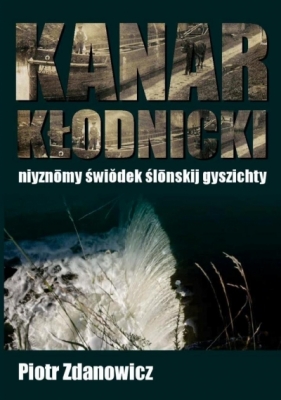 Kanar Kłodnicki - Piotr Zdanowicz