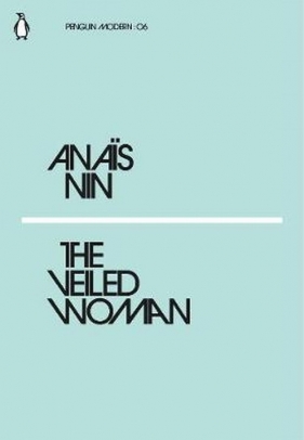 The Veiled Woman - Nin Anais