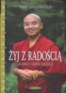 Żyj z radością Jak odkryć tajemnice szczęścia Yongey Mingyur Rinpocze