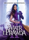 Wiatr i Prawda. Seria Archiwum Burzowego Światła. Tom 5. Część 2 Brandon Sanderson