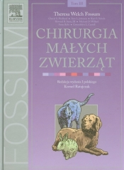 Chirurgia małych zwierząt Tom 3