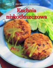Kuchnia niskotłuszczowa. Z kuchennej półeczki