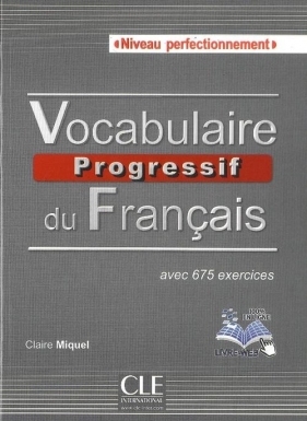 Vocabulaire progressif du français Niveau perfectionnement książka + płyta CD audio - Miquel Claire