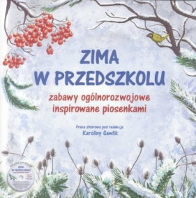 Zima w przedszkolu. Zabawy ogólnorozwojowe.. - Karolina Gawlik