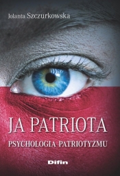 Ja patriota - Szczurkowska Jolanta