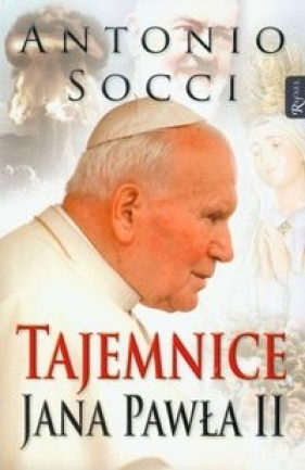 Tajemnice Jana Pawła II - Socci Antonio