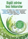 Bądź zdrów bez lekarstw