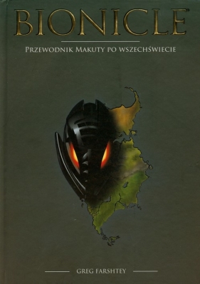 Bionicle. Przewodnik Makuty po Wszechświecie - Greg Farshtey