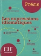 Expressions idiomatiques - Isabelle Chollet, Jean-Michel Robert