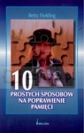 10 prostych sposobów na poprawienie pamięci  Fielding Betty