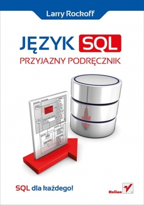 Język SQL Przyjazny podręcznik - Rockoff Larry