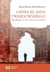 Liryka ks. Jana Twardowskiego - Mazan-Mazurkiewicz Alicja